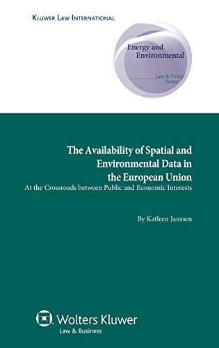 Availability Spatial Environ Data EUro Union: Crossroads Public (Energy and Environmental Law & Policy Series) - Katleen Janssen