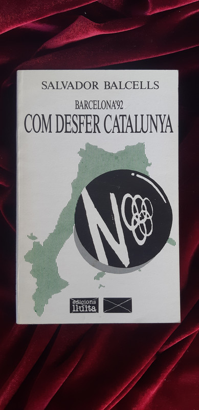 Barcelona 92. Com desfer Catalunya - Salvador Balcells