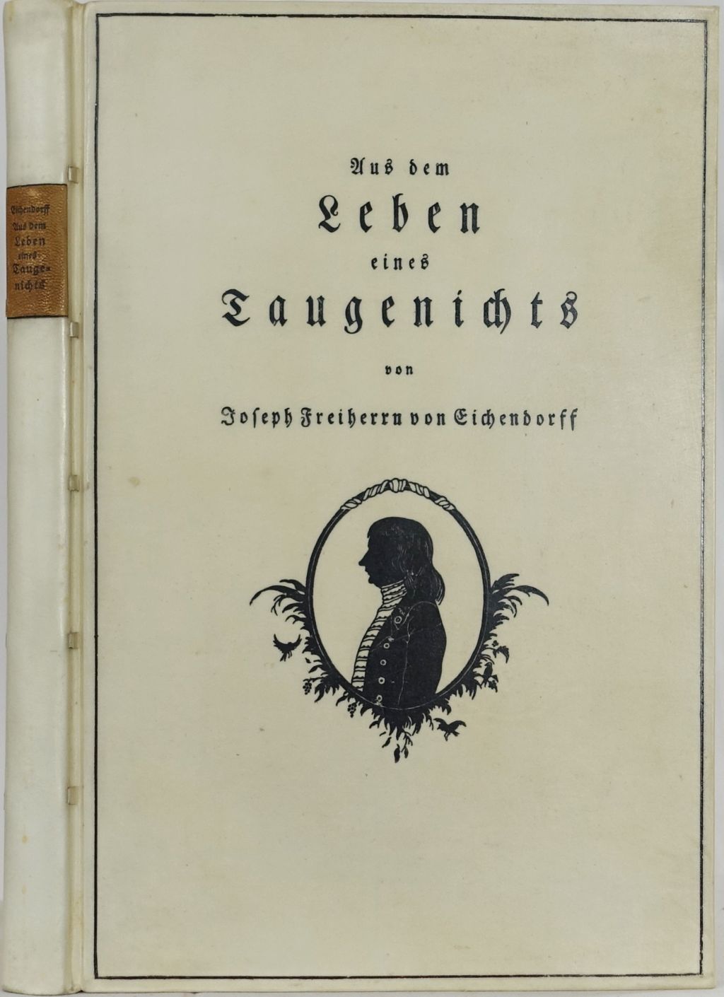 Aus dem Leben eines Taugenichts. - Eichendorff, Joseph Freiherr v.