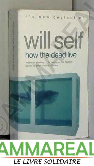 How the Dead Live - Will Self