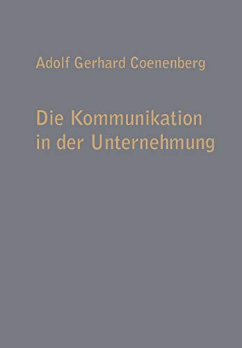 Die Kommunikation in der Unternehmung (Betriebswirtschaftliche BeitrÃ¤ge) (German Edition) [Soft Cover ] - Coenenberg, Adolf Gerhard