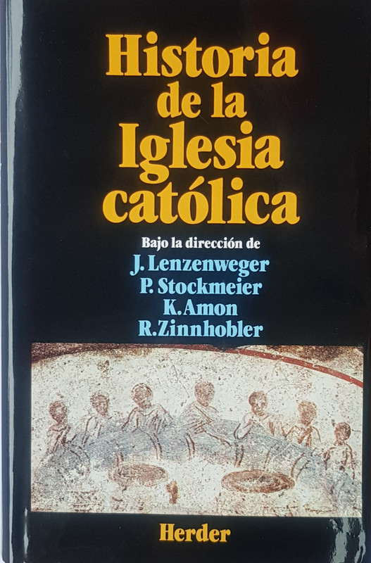 HISTORIA DE LA IGLESIA CATOLICA - LENZWEGER