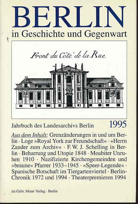 Berlin in Geschichte und Gegenwart. Jahrbuch des Landarchivs Berlin: Berlin in Geschichte und Gegenwart
