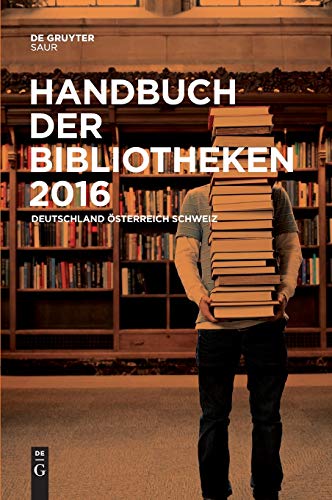 Handbuch Der Bibliotheken 2016: Deutschland, Osterreich, Schweiz (German Edition) Hardcover