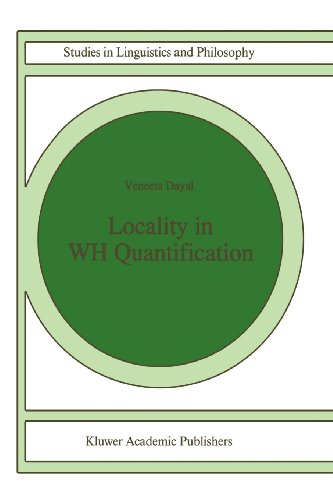 Locality in WH Quantification: Questions and Relative Clauses in Hindi (Studies in Linguistics and Philosophy) - Dayal, Veneeta