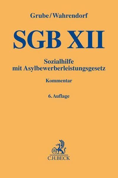 SGB XII: Sozialhilfe mit Asylbewerberleistungsgesetz : mit Asylbewerberleistungsgesetz - Christian Grube