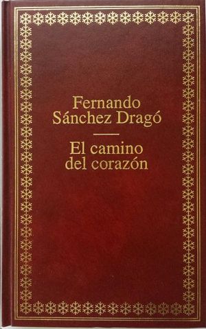 El camino del corazón - Fernando Sánchez Dragó