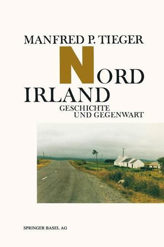 Nordirland: Geschichte und Gegenwart (German Edition) by TIEGER [Paperback ] - TIEGER