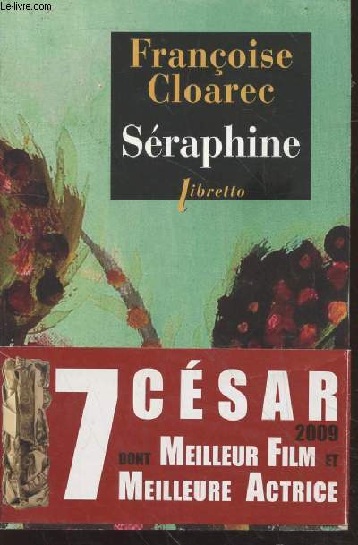 Séraphine : La vie rêvée de Séraphine de Senlis - Cloarec Françoise