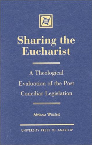 Sharing the Eucharist: A Theological Evaluation of the Post Conciliar Legislation [Hardcover ] - Wijlens, Myriam