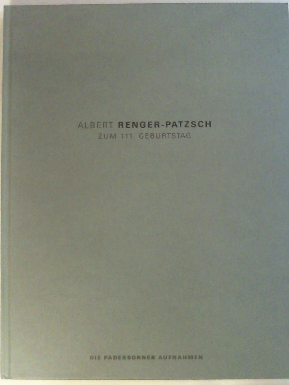 Albert Renger-Patzsch zum 111. Geburtstag: Die Paderborner Aufnahmen