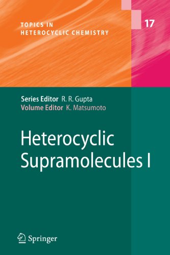 Heterocyclic Supramolecules I (Topics in Heterocyclic Chemistry) [Soft Cover ]