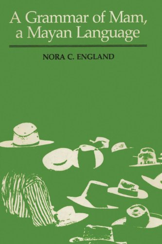 A Grammar of Mam, A Mayan Language (Texas Linguistics) - England, Nora C.