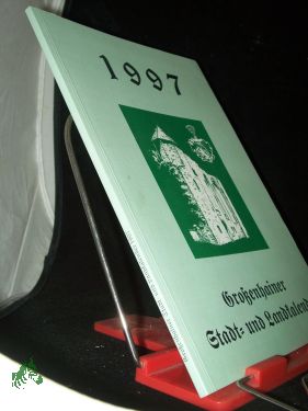 Großenhainer Stadt- und Landkalender - Jahrbuch - 1997 - Gemeindeverwaltung Zabertitz-Bauernmuseum, Heimatfreunde der Großenhainer Pflege e.V.