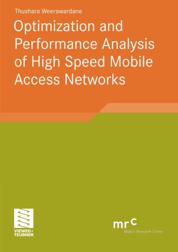 Optimization and Performance Analysis of High Speed Mobile Access Networks (Advanced Studies Mobile Research Center Bremen) [Soft Cover ] - Weerawardane, Thushara