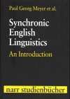 Synchronic English Linguistics. An Introduction - Meyer, P G, Andreas Frühwirth and Birgit Haupt