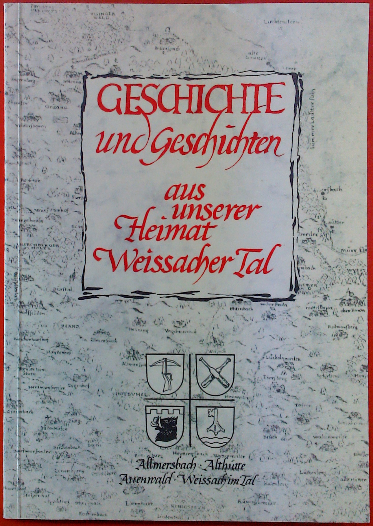 GESCHICHTE und Geschichten aus unserer Heimat Weissacher Tal. BAND 6. - Herausgegeben von Roland Schlichenmaier