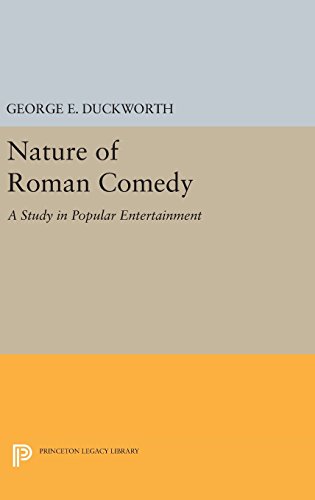 Nature of Roman Comedy: A Study in Popular Entertainment (Princeton Legacy Library) Hardcover - Duckworth, George E.