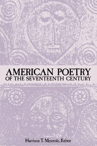 American Poetry of the Seventeenth Century [Soft Cover ]