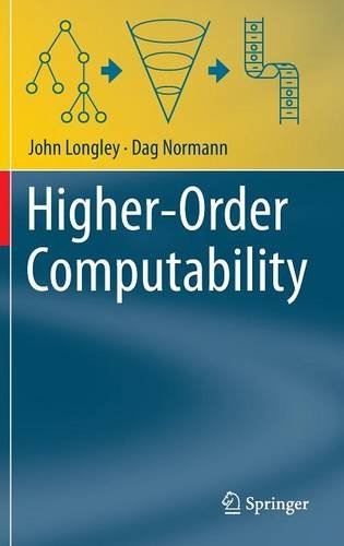 Higher-Order Computability (Theory and Applications of Computability) Hardcover - Longley, John