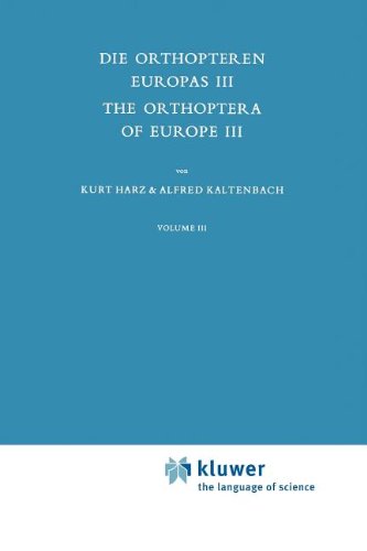 Die Orthopteren Europas III / The Orthoptera of Europe III: Volume III (Series Entomologica) Paperback - Harz, Kurt