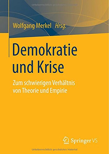 Demokratie und Krise: Zum schwierigen VerhÃ¤ltnis von Theorie und Empirie (German Edition) [Paperback ]