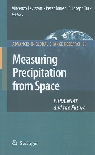 Measuring Precipitation from Space: EURAINSAT and the Future (Advances in Global Change Research) [Hardcover ] - Levizzani, V.