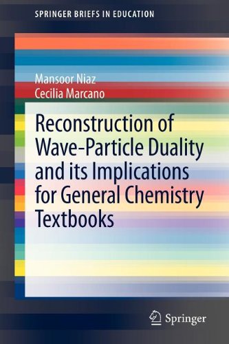 Reconstruction of Wave-Particle Duality and its Implications for General Chemistry Textbooks (SpringerBriefs in Education) [Soft Cover ] - Niaz, Mansoor