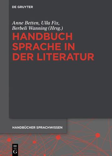 Handbuch Sprache in der Literatur (Handbucher Sprachwissen) (German Edition) [Hardcover ] - Betten, Anne