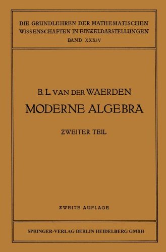 Moderne Algebra (Grundlehren der mathematischen Wissenschaften) (German Edition) by Noether, Emmy, Waerden, Bartel Leendert, Artin, Emil [Paperback ] - Noether, Emmy