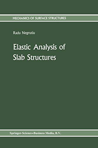 Elastic Analysis of Slab Structures (Mechanics of Surface Structure) Paperback - Negrutiu, Radu