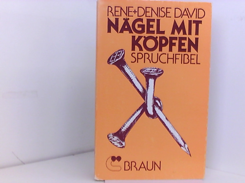 Nägel mit Köpfen - Spruchfibel - Rene, David und David Denise