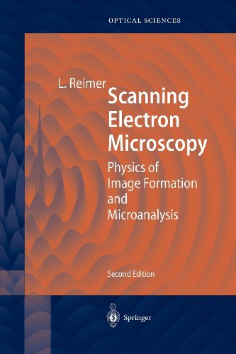 Scanning Electron Microscopy: Physics of Image Formation and Microanalysis (Springer Series in Optical Sciences) [Soft Cover ] - Reimer, Ludwig