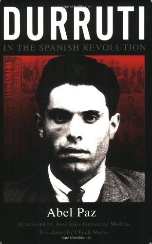 Durruti in the Spanish Revolution [Soft Cover ] - Paz, Abel