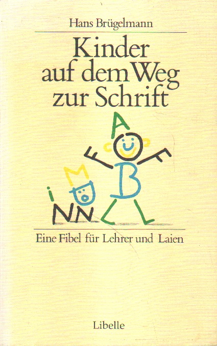 Kinder auf dem Weg zur Schrift. - Brügelmann, Hans