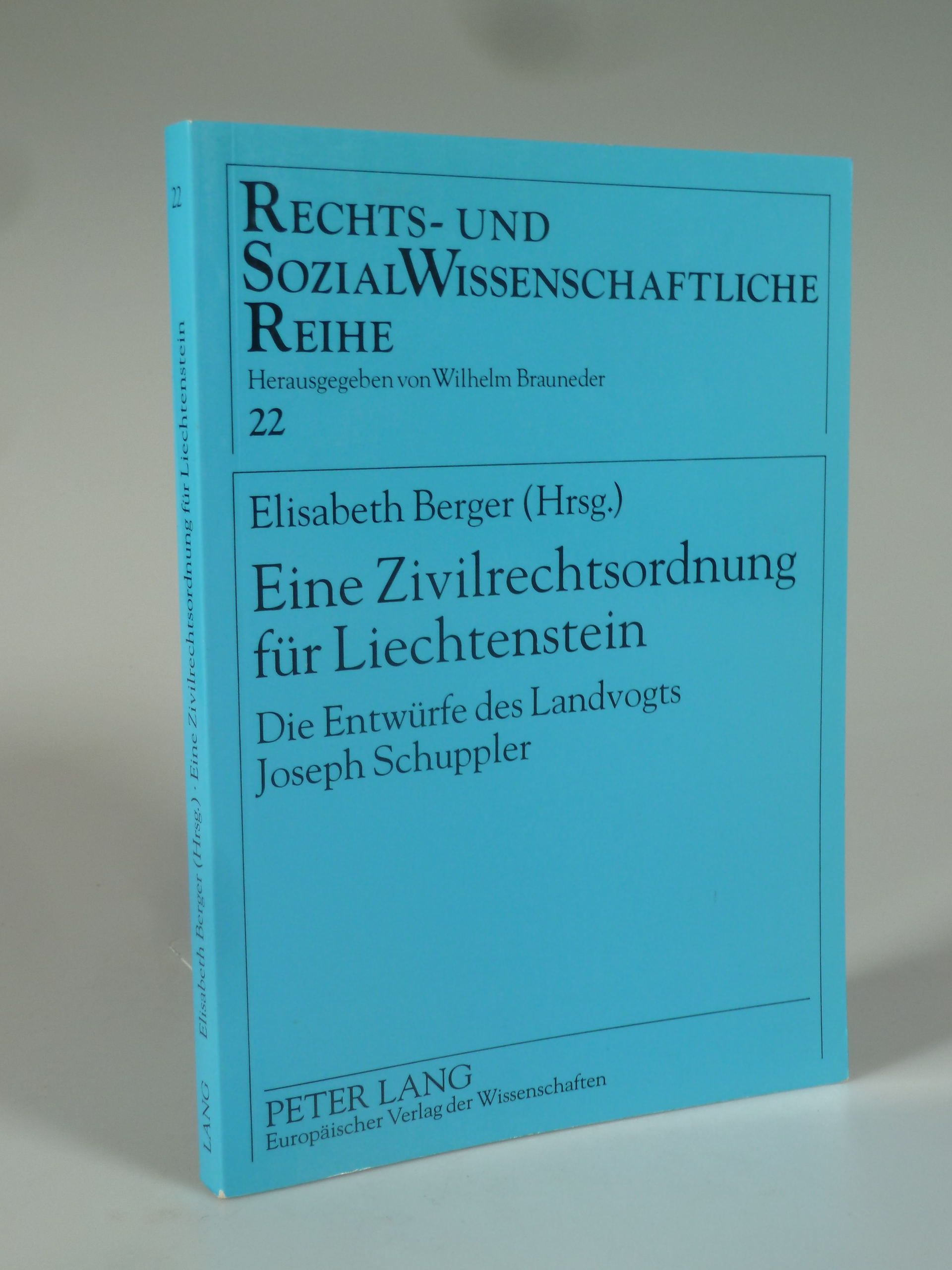 Eine Zivilrechtsordnung für Liechtenstein. - BERGER, Elisabeth (Hrsg.).