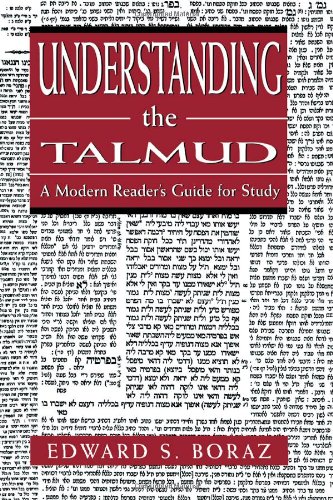 Understanding the Talmud: A Modern Reader's Guide for Study [Hardcover ] - Boraz, Edward S.