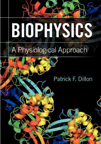 Biophysics: A Physiological Approach [Soft Cover ] - Dillon, Professor Patrick F.