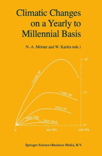 Climatic Changes on a Yearly to Millennial Basis: Geological, Historical and Instrumental Records [Soft Cover ]