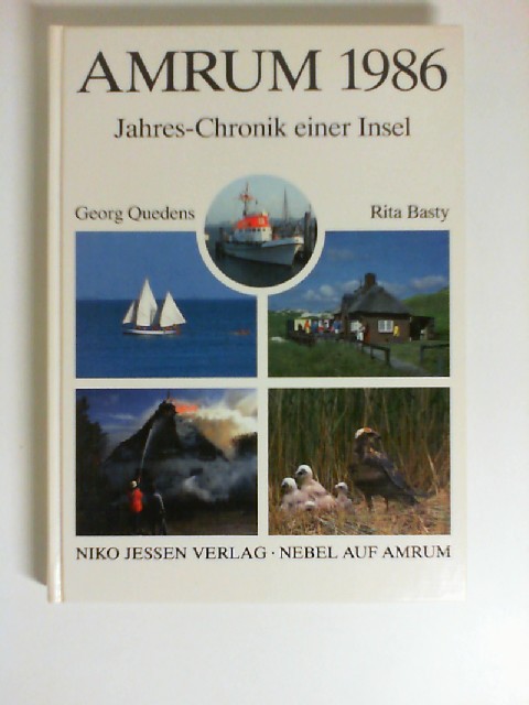 Amrum 1986 - Jahres-Chronik einer Insel - Quedens, Georg und Rita Basty