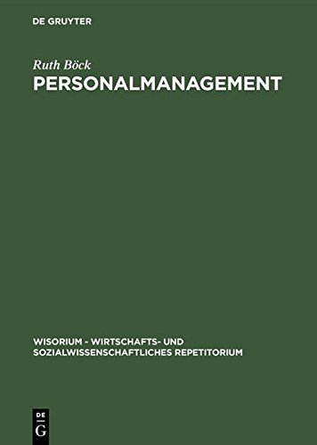 Personalmanagement (Wisorium - Wirtschafts- Und Sozialwissenschaftliches Repetitorium) (German Edition) Hardcover - BÃ¶ck, Ruth