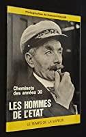 Les Hommes de l'État : Cheminots des années 30 (Le Temps de la vapeur) - Kollar François