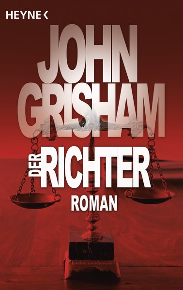 Der Richter: Roman - Grisham, John