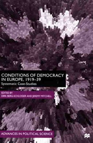 Conditions of Democracy in Europe, 1919-39: Systemic Case-Studies (Advances in Political Science) [Hardcover ] - NA, NA