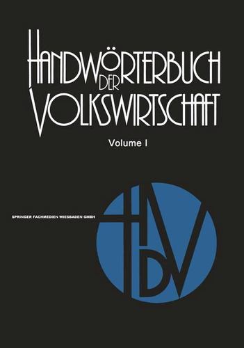 HandwÃ¶rterbuch der Volkswirtschaft (German Edition) by Rettig, Rolf, Golter, Friedrich, MÃ¤ndle, Eduard, Engelen-Kefer, Ursula, Blasig, Reinhard, Glastetter, Werner, Brinkmann, Gerhard, Schubnell, Hermann, Oehler, Werner, Thoss, Rainer, Starke, O.-Ernst, Mansfeld, Wolfgang, Adam, Hermann, Skiba, Rainer, Krelle, Wilhelm, Sandermann, GÃ¼nter, Engelmann, Ulrich, Pieper, Wolfgang, Mackscheidt, Klaus, Kirsch, Guy, Hessler, Heinz Dieter, Schachtschabel, Hans G., Paul, Eugen, KÃ¶sters, Wim, Hoyer, Werner H., Thiemeyer, Theo, Winter, Hans-Werner, Engelhardt, Werner Wilhelm, Ebert, GÃ¼nter, Friedrich, Horst, Neumann, Manfred, Luckenbach, Helga, Bohnet, Armin, Breitenstein, Peter, Rehbein, Ute, Veltrup, Bernard, PÃ¶ [Paperback ] - Rettig, Rolf