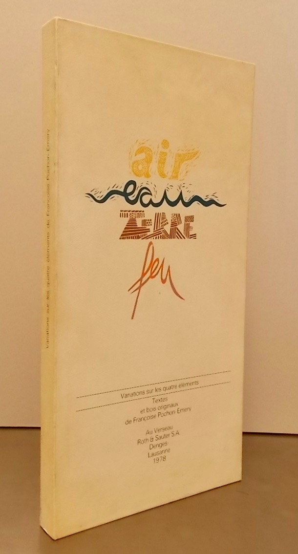 Air Eau Terre Feu. Variations sur les quatre éléments. POCHON-EMERY (Françoise) & BOUVIER (Nicolas) [ ]