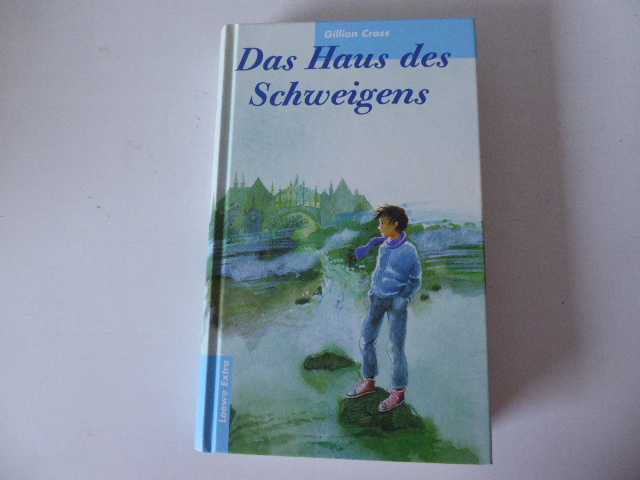 Das Haus des Schweigens. Loewe Extra. Hardcover - Gillian Cross