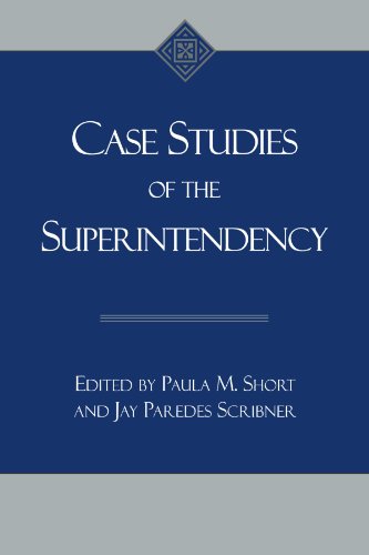 Case Studies of the Superintendency [Soft Cover ] - Short, Paula M.