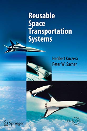 Reusable Space Transportation Systems (Springer Praxis Books) [Hardcover ] - Kuczera, Heribert