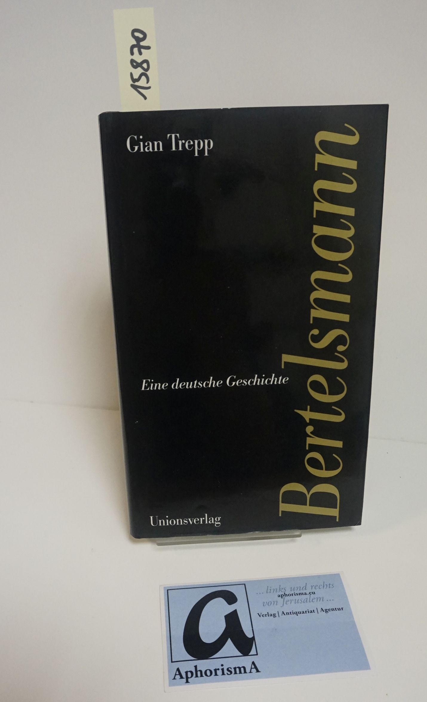 Bertelsmann. Eine deutsche Geschichte. - Trepp, Gian